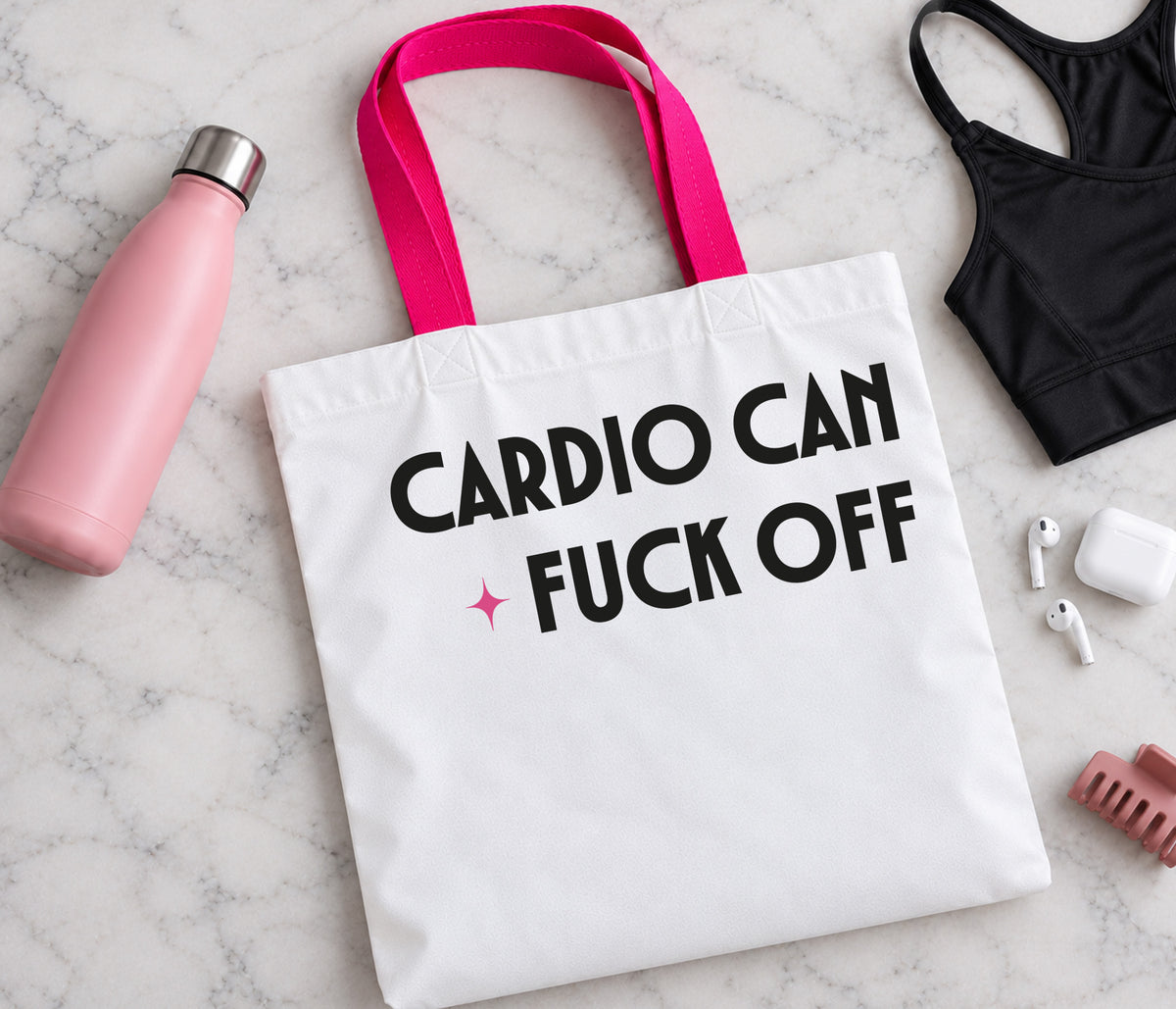 White Tote bag with bright pink handles andb black text that says Cardio can fuck off