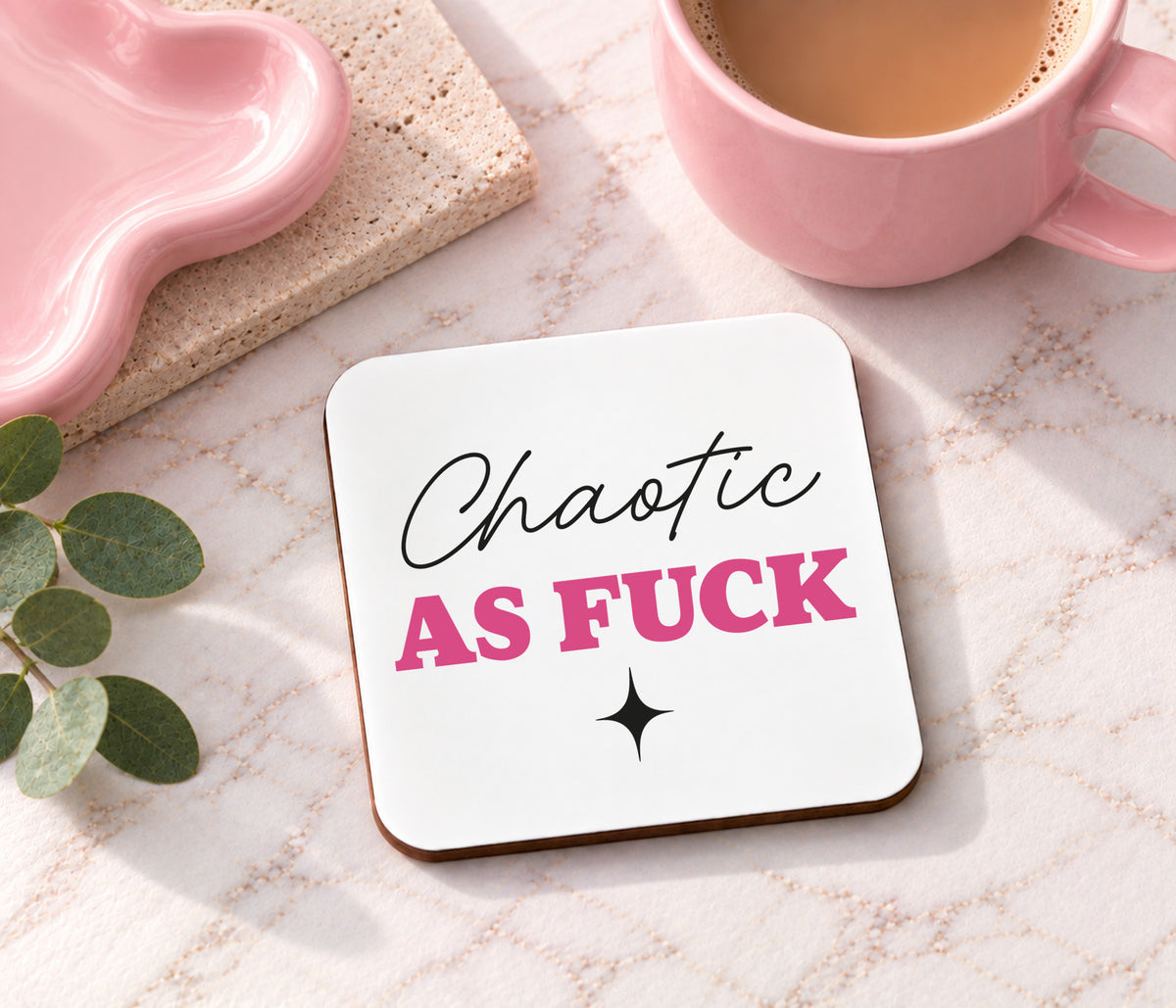 Chaotic As Fuck Coaster