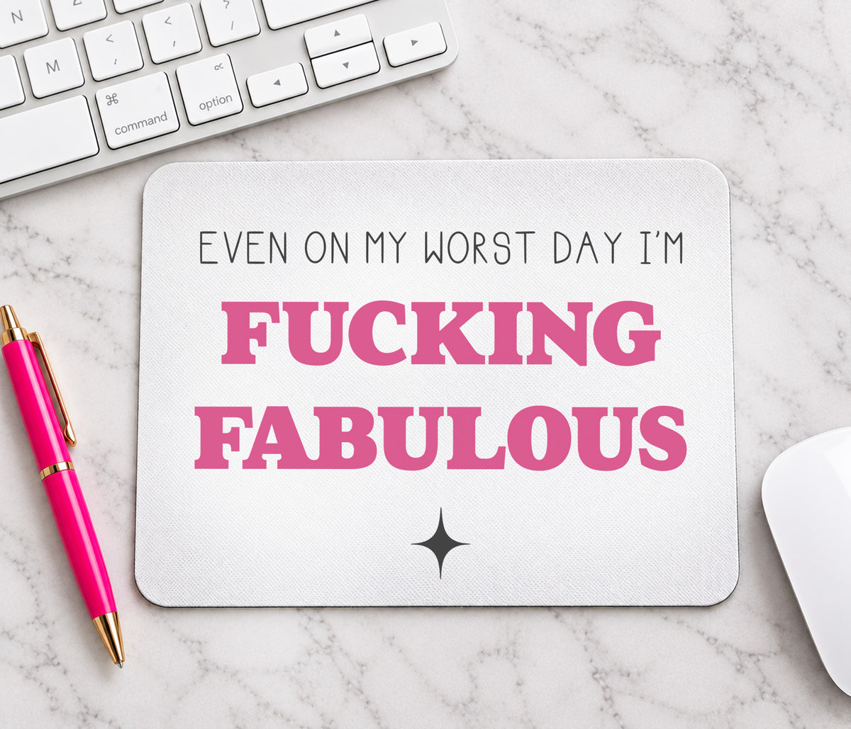 Even On My Worst Day Mouse Mat