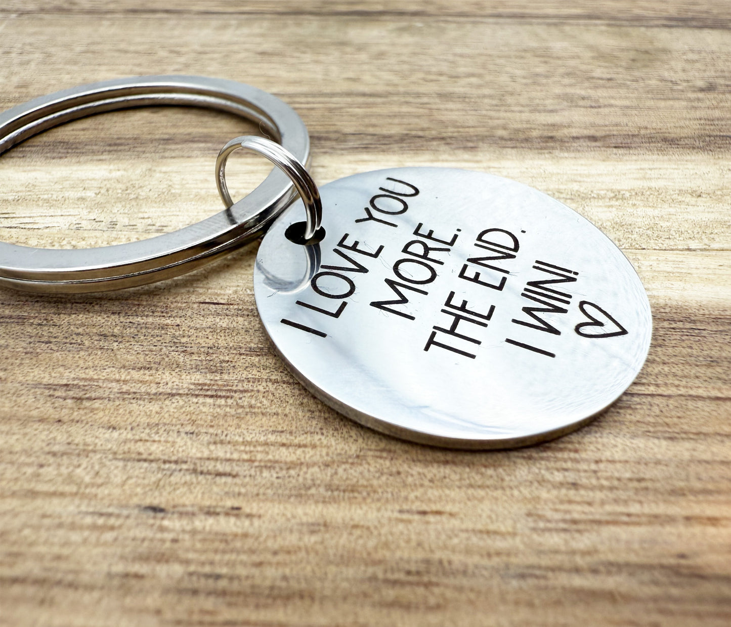 I Love You More The End I Win Keyring