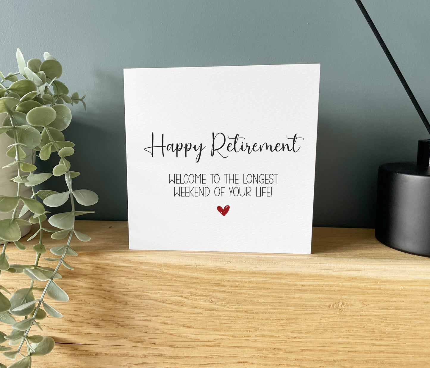 Happy Retirement Longest Weekend Card