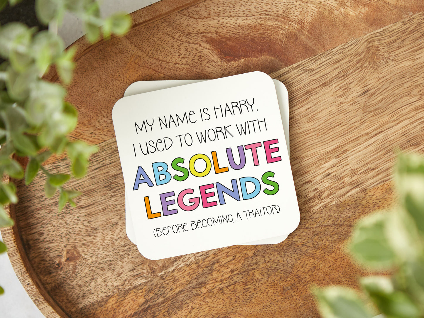 I Used To Work With Absolute Legends Coaster