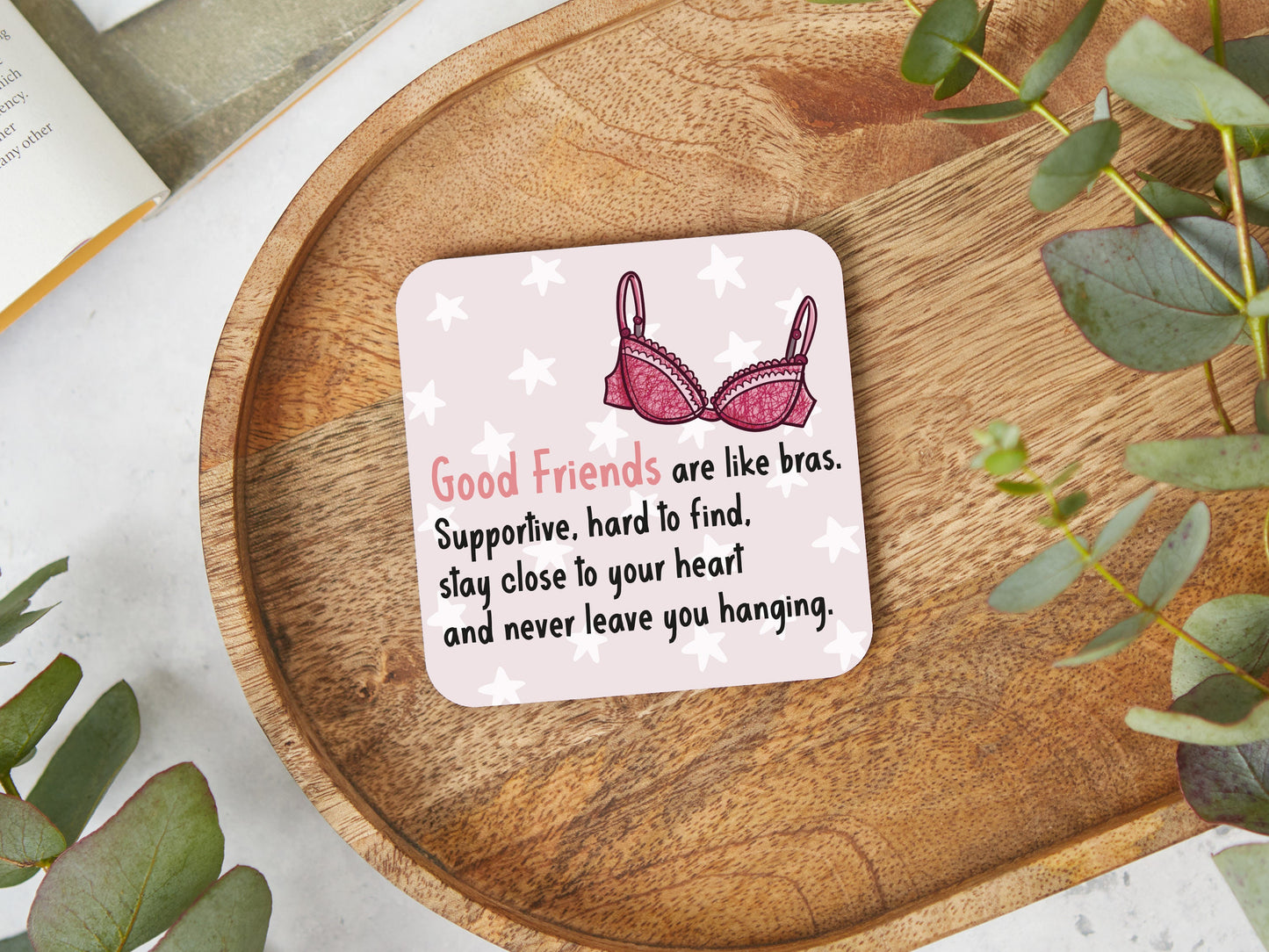 Good Friends Are Like Bras Coaster