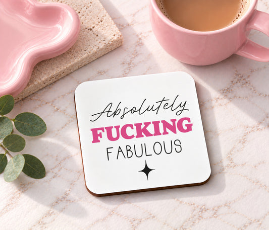 Absolutely Fucking Fabulous Coaster