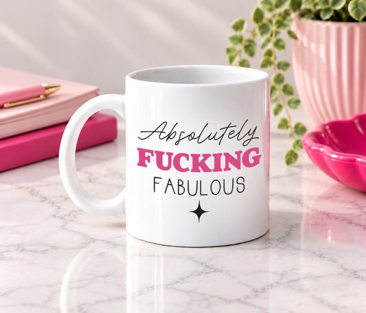 Absolutely Fucking Fabulous Mug