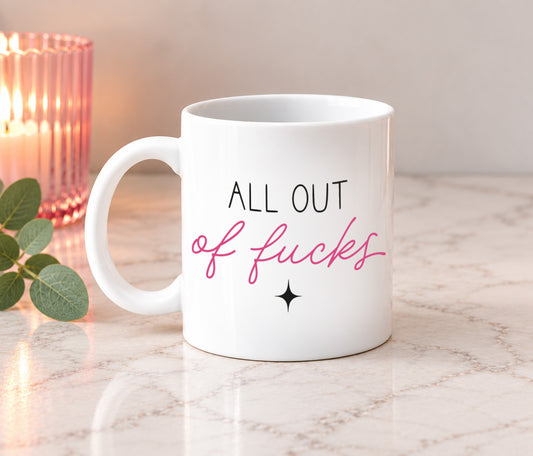 All Out Of Fucks Mug