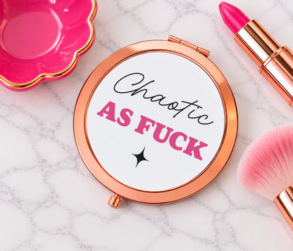 Chaotic As Fuck Mirror