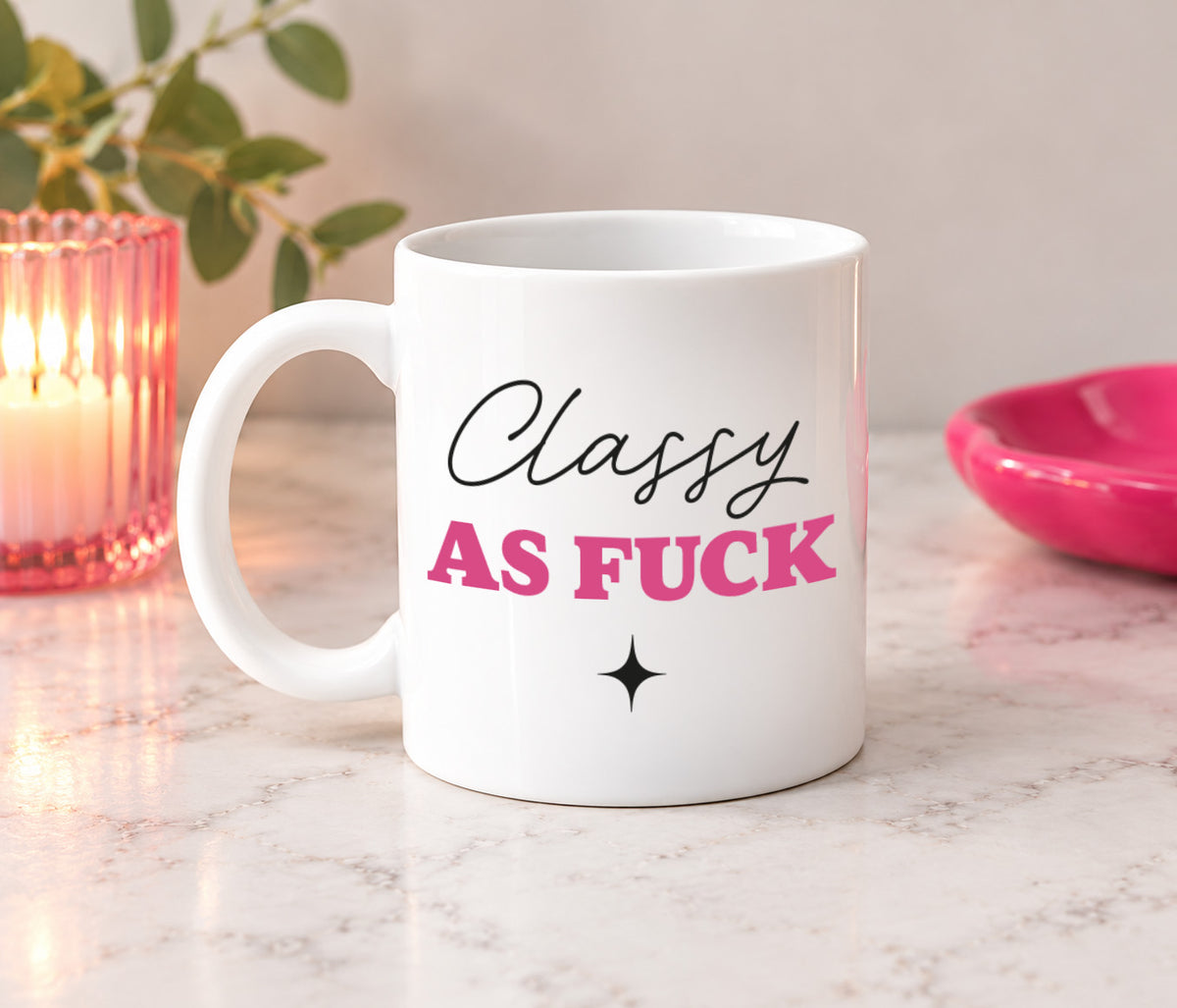 Classy As Fuck Mug