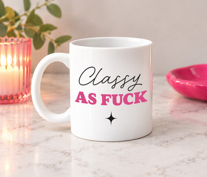 Classy As Fuck Mug