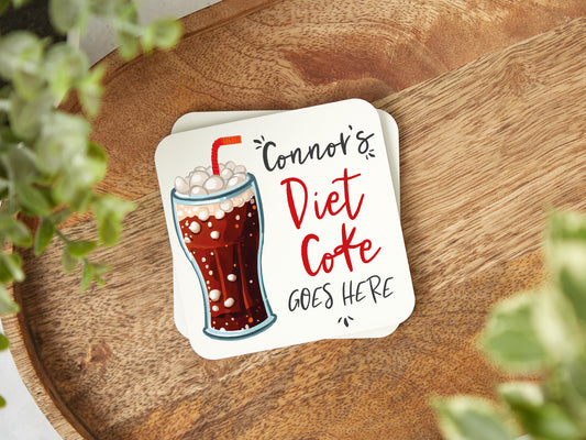 Diet Coke Goes Here Coaster