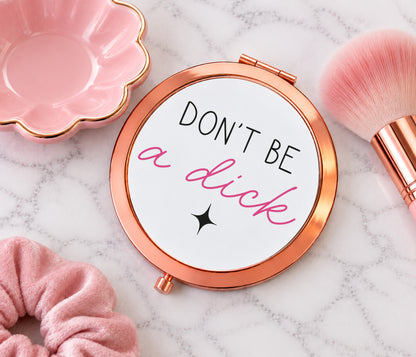Don't Be A Dick Mirror