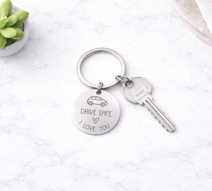Drive Safe I Love You Keyring