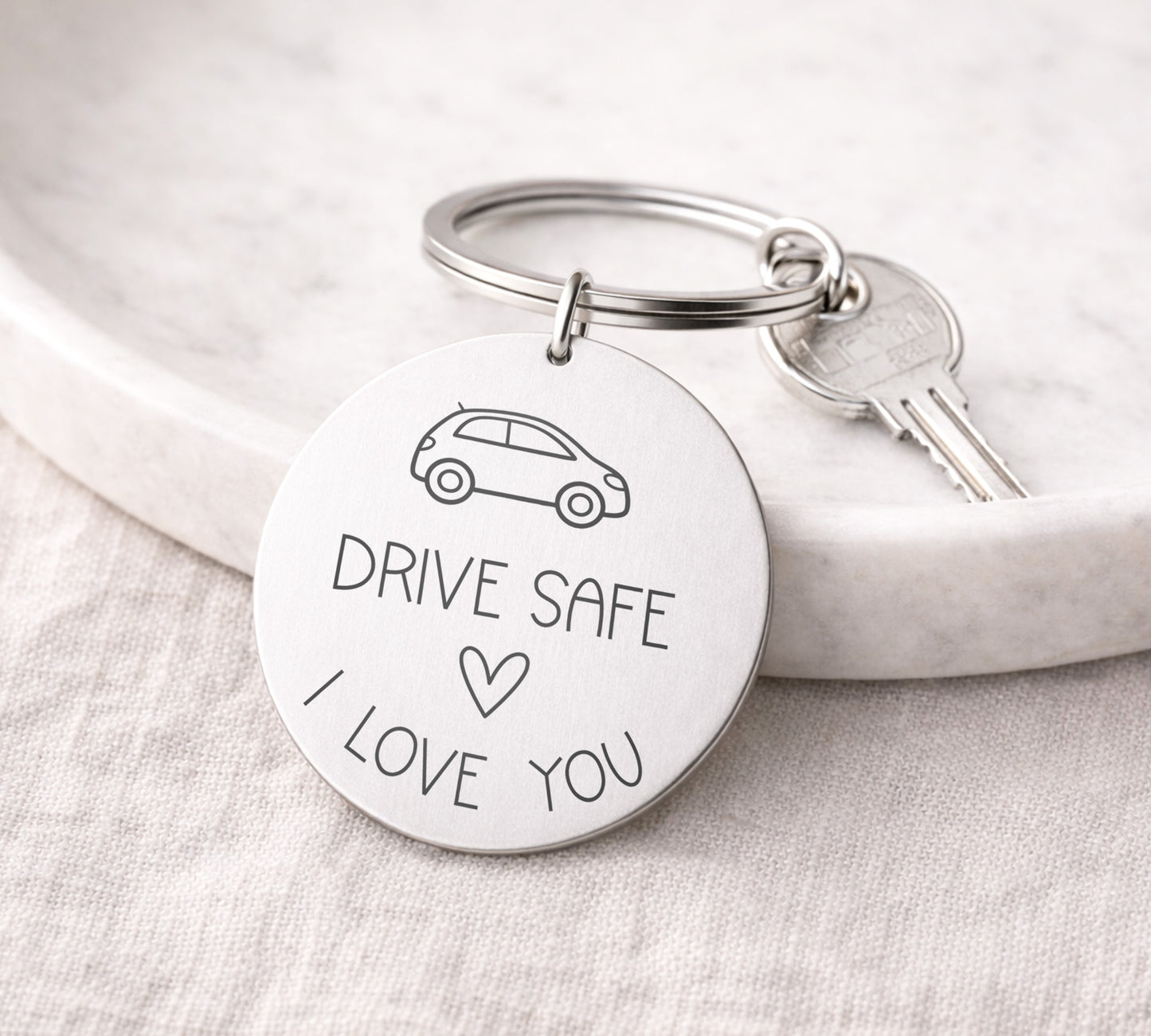 Drive Safe I Love You Keyring