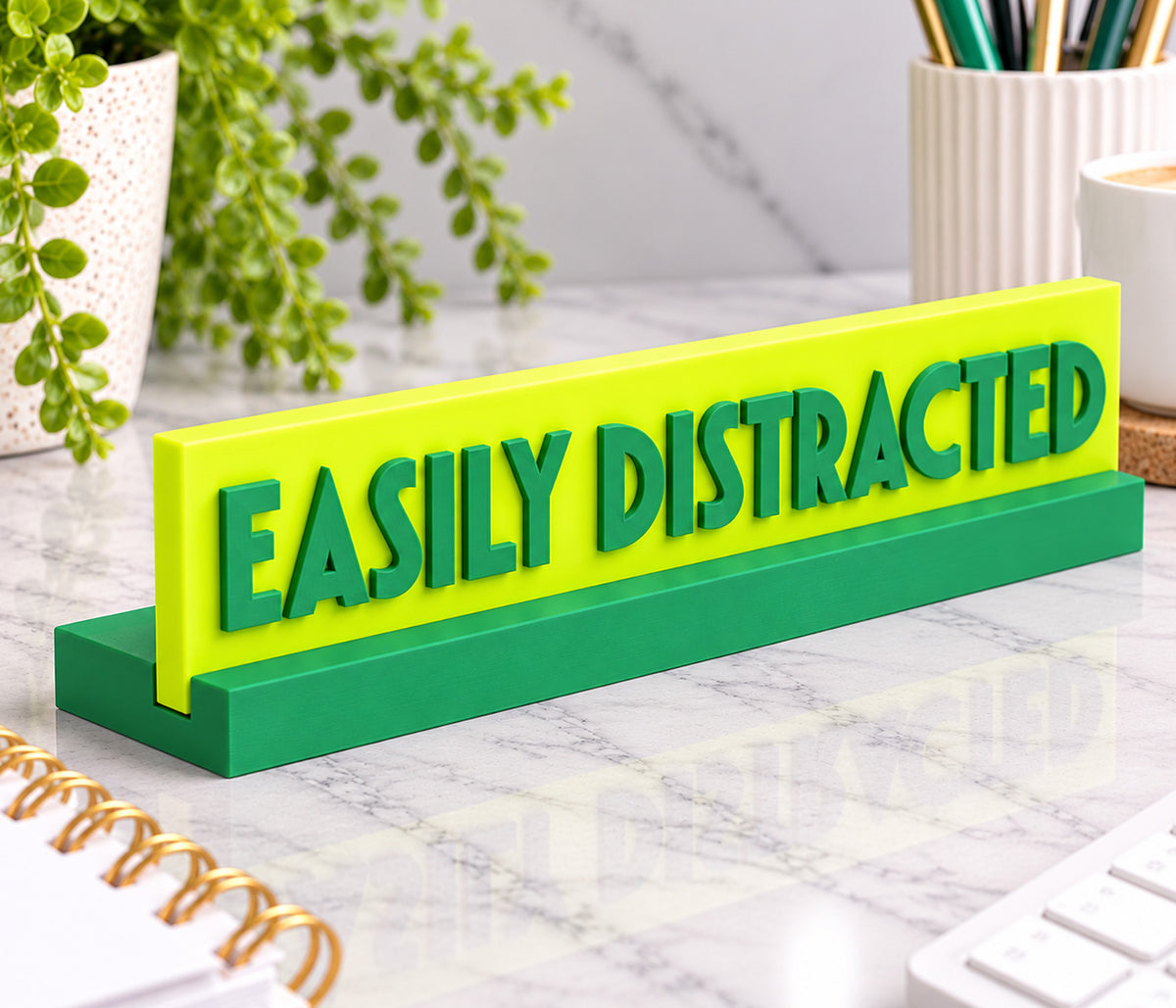 Easily Distracted Desk Sign