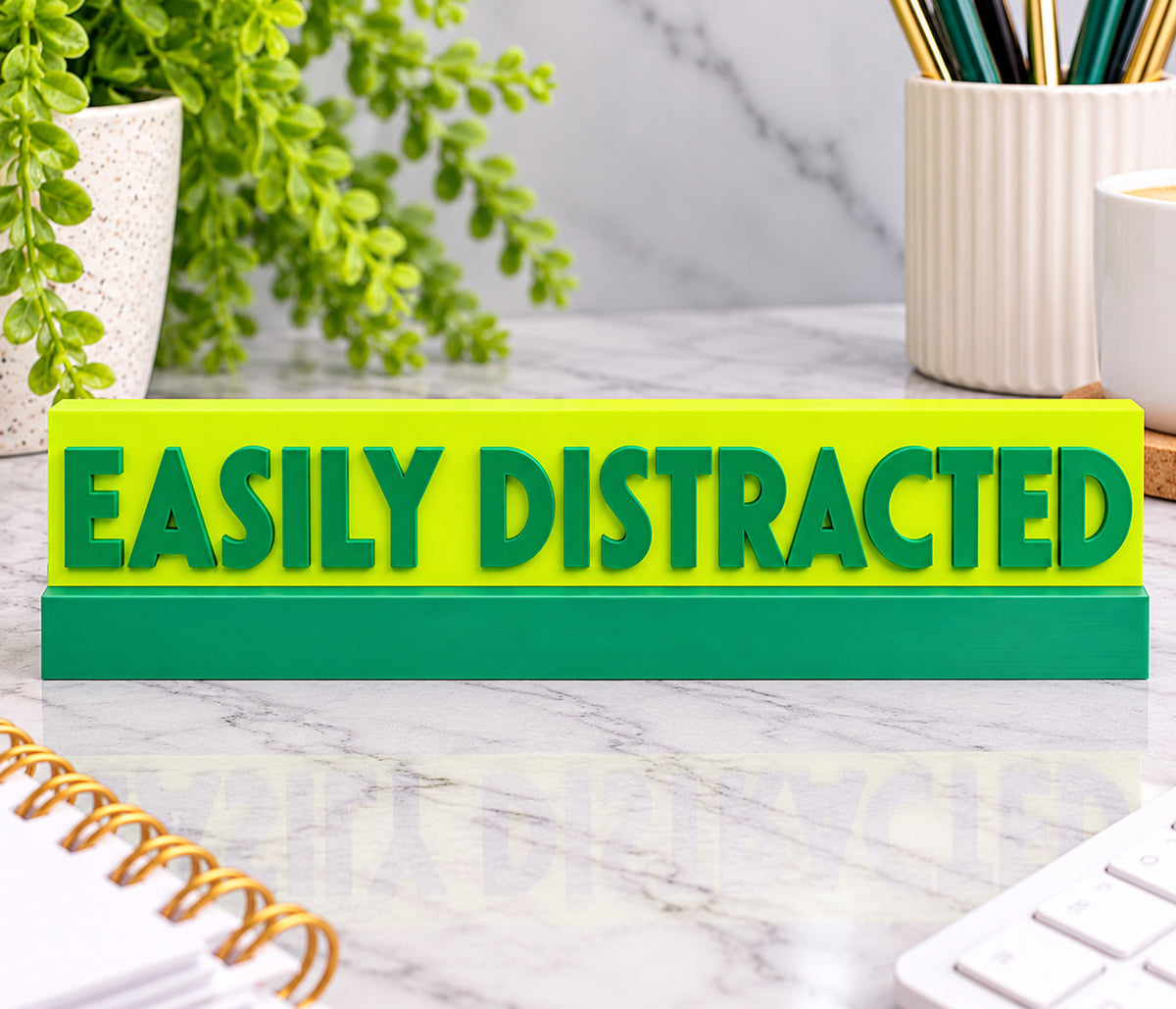 Easily Distracted Desk Sign