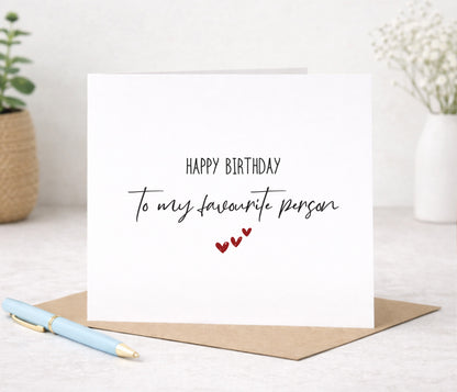 Happy Birthday To My Favourite Person Card