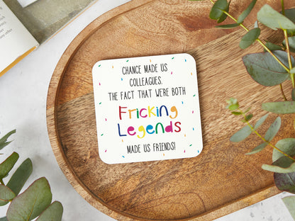 Chance Made Us Colleagues Coaster