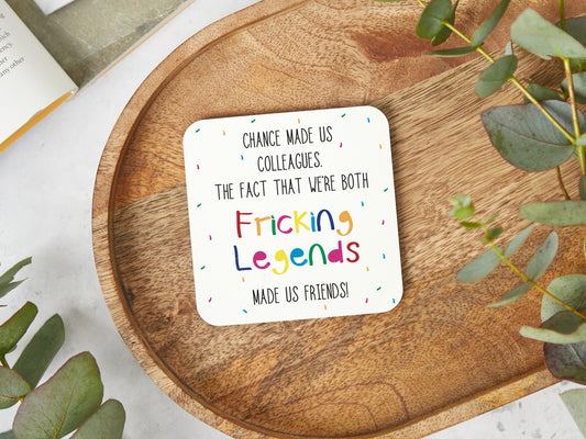Chance Made Us Colleagues Coaster