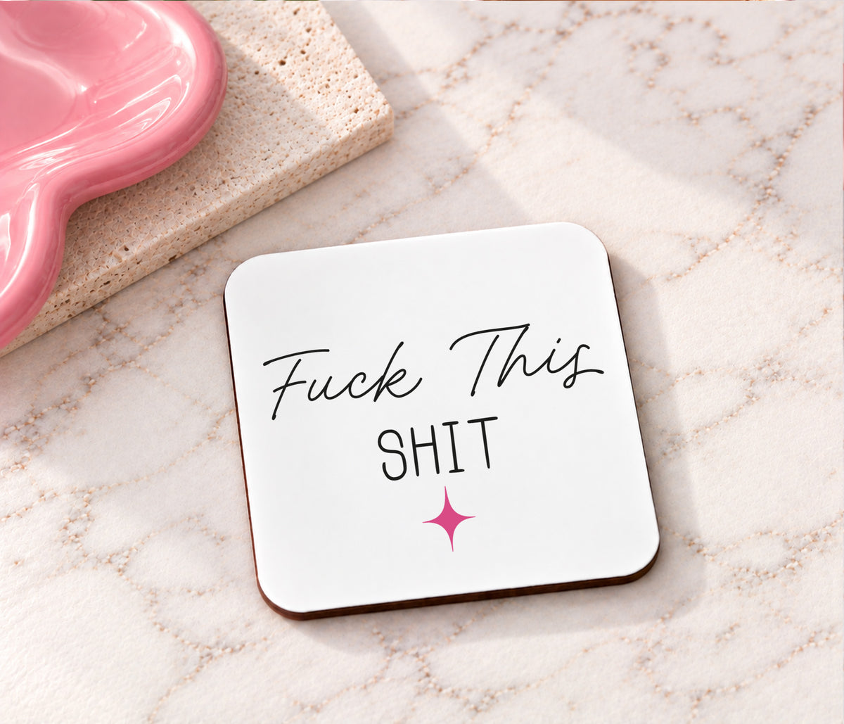 Fuck This Shit Coaster