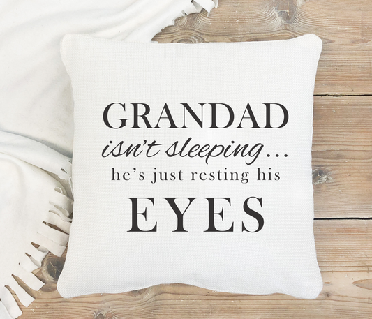 Grandad Isn't Sleeping Cushion