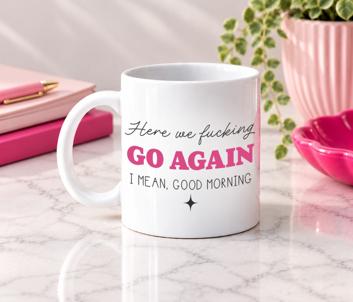 Here We Fucking Go Again Mug