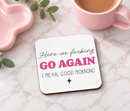 Here We Fucking Go Again Mug