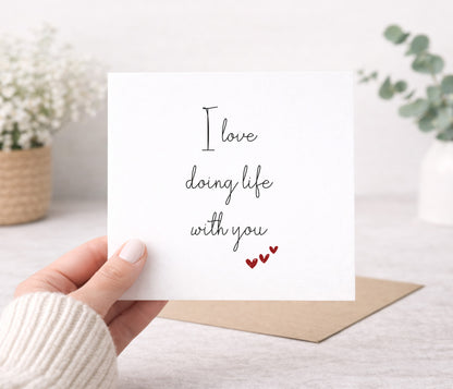 I Love Doing Life With You Card