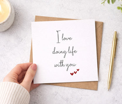 I Love Doing Life With You Card