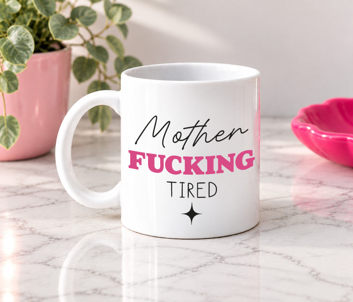 Mother Fucking Tired Mug