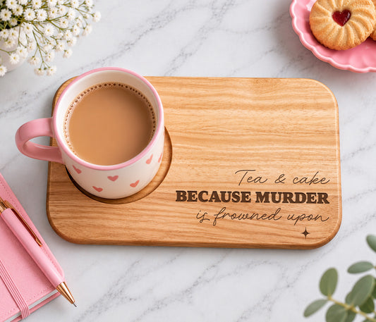 Tea & Cake Because Murder Is Frowned Upon