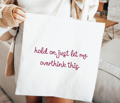 Let Me Overthink This Tote Bag