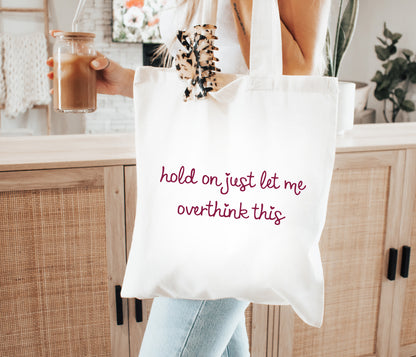 Let Me Overthink This Tote Bag
