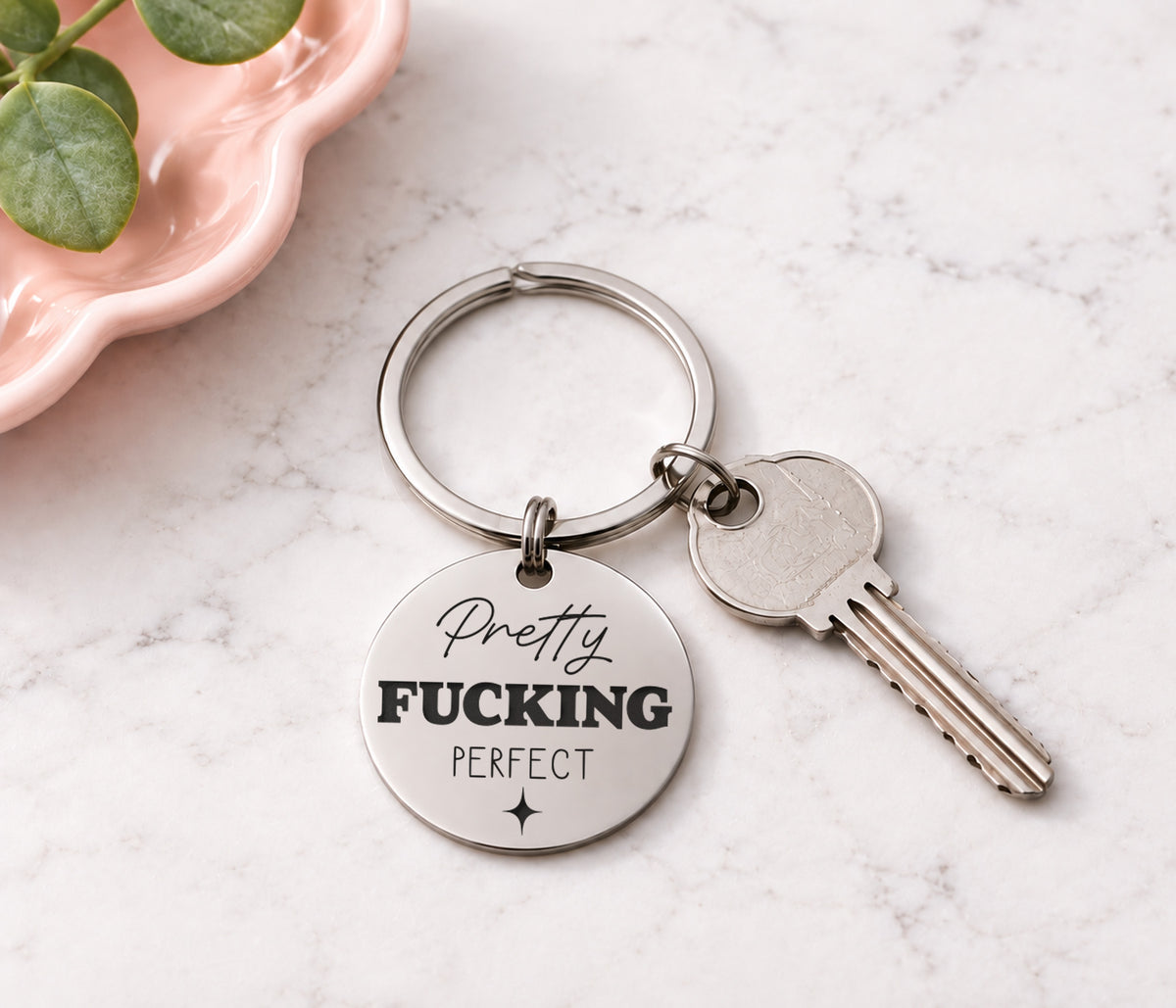 Pretty Fucking Perfect Keyring