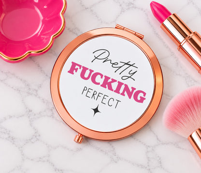 Pretty Fucking Perfect Mirror