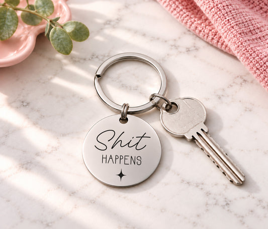 Shit Happens Keyring