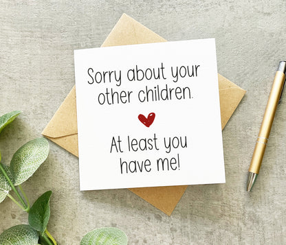 Sorry About Your Other Children Card