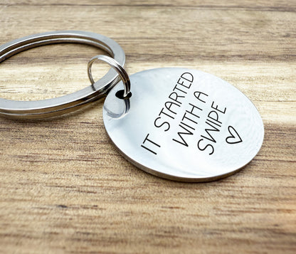 It Started With A Swipe Keyring