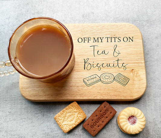 Off My Tits On Tea & Biscuits Board