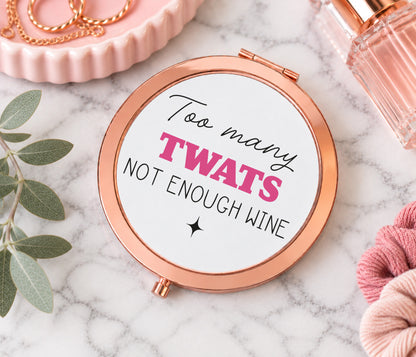 Too Many Twats Not Enough Wine Mirror