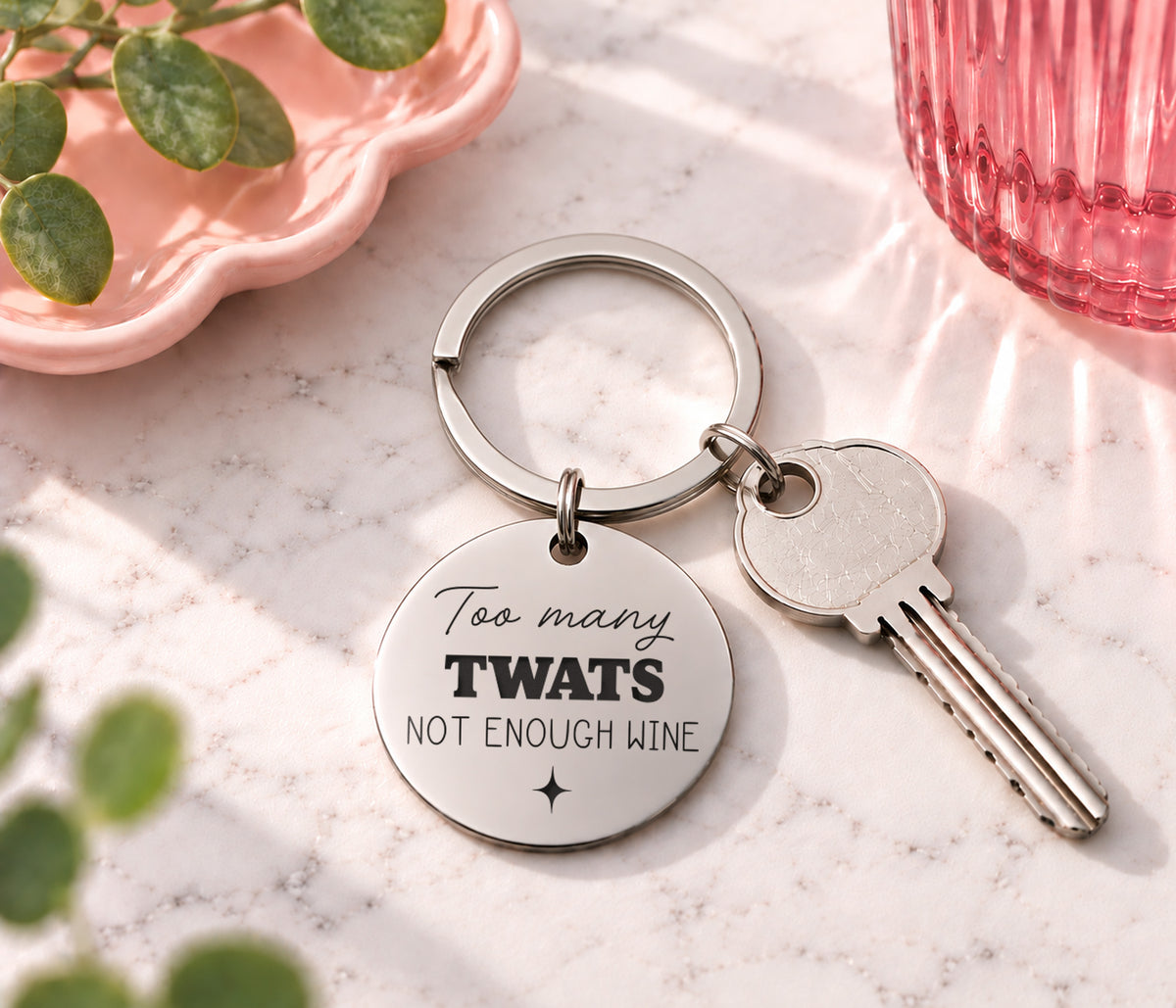 Too Many Twats Not Enough Wine Keyring