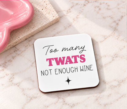 Too Many Twats Not Enough Wine Mug