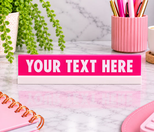 Custom Text Desk Sign