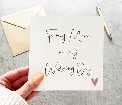 To My Mum On My Wedding Day Card