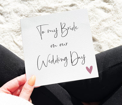 To My Bride On Our Wedding Day Card