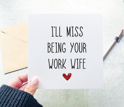 I'll Miss Being Your Work Wife Card