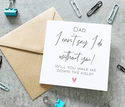 Dad Walk Me Down The Aisle Card