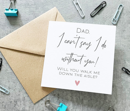 Dad Walk Me Down The Aisle Card