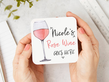Rose Wine Goes Here Coaster