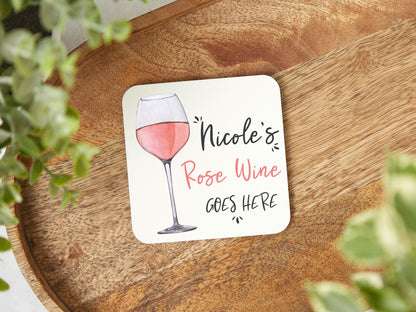 Rose Wine Goes Here Coaster