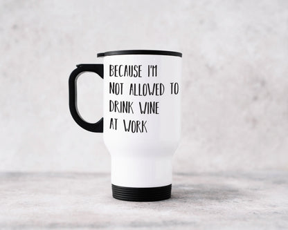 Not Allowed Wine At Work